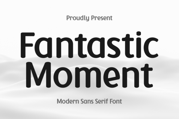 Discover the Versatile Charm of the Fantastic Moment Font