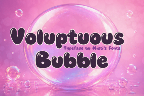 Voluptuous Bubble: A Typeface for Joyful Design